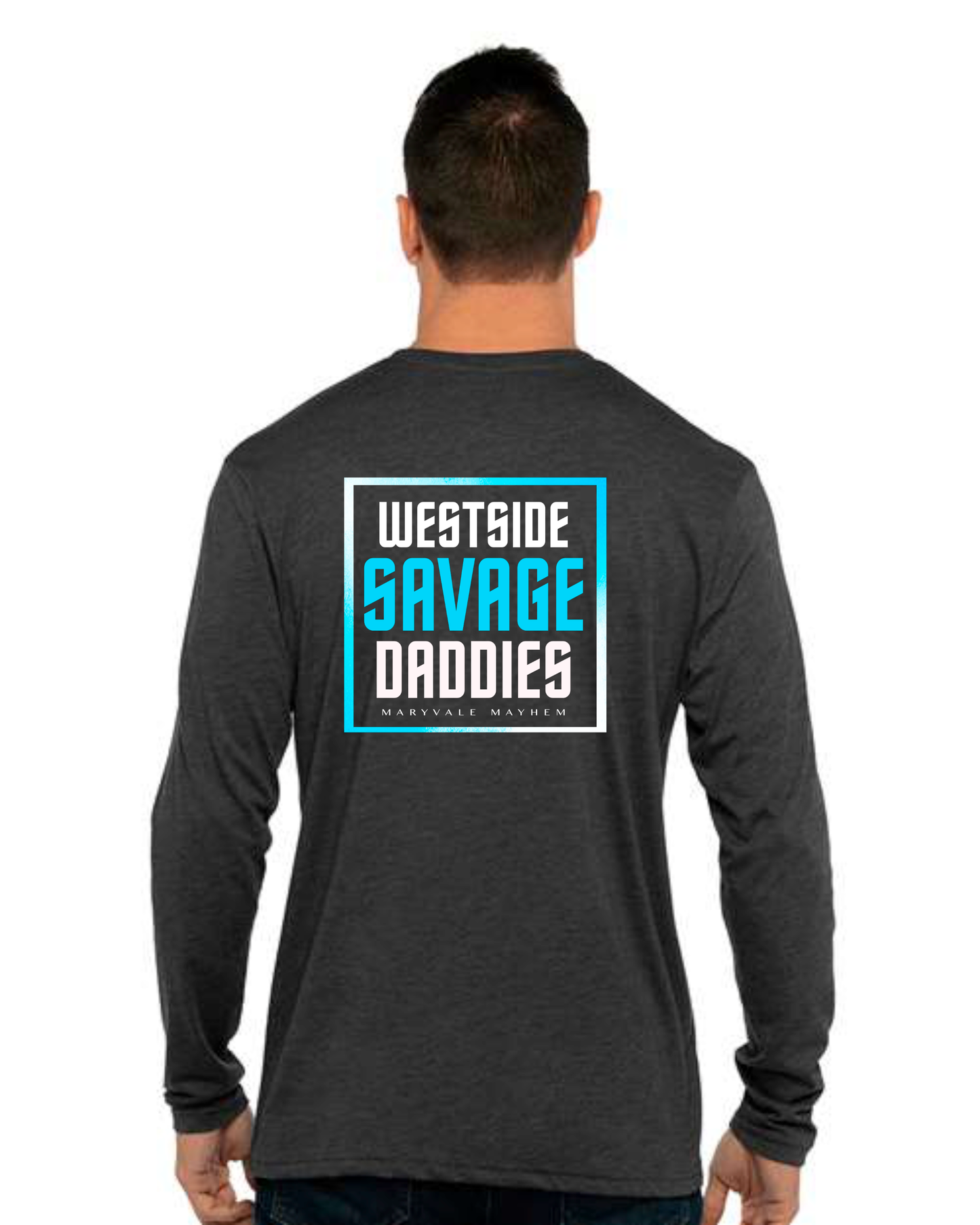 Westside Savage Daddies Shirt!
