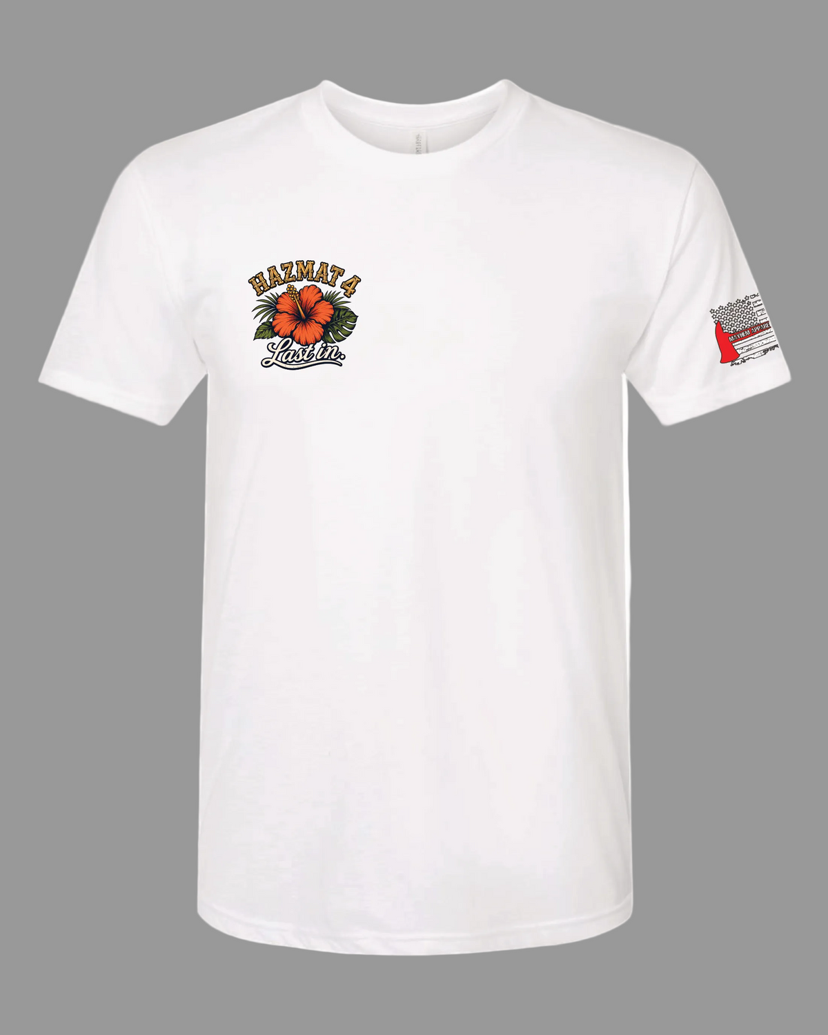 Hazmat 4 "Last in" - Next Level Graphic Tee